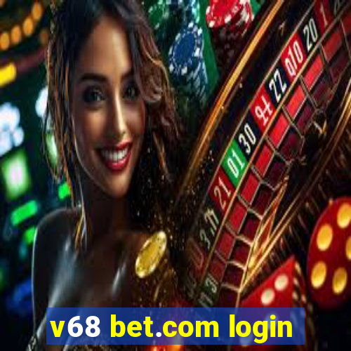 v68 bet.com login